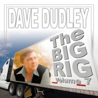 Dave Dudley - The Big Rig (7CD Set)  Disc 7